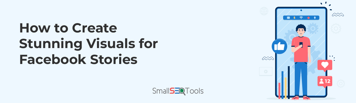 Create Stunning Visuals for Facebook Stories 1