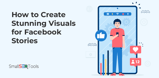 Create Stunning Visuals for Facebook Stories 3