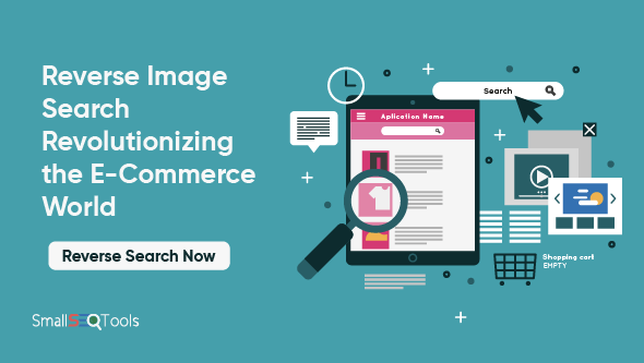 Reverse Image Search Revolutionizing the E-Commerce World