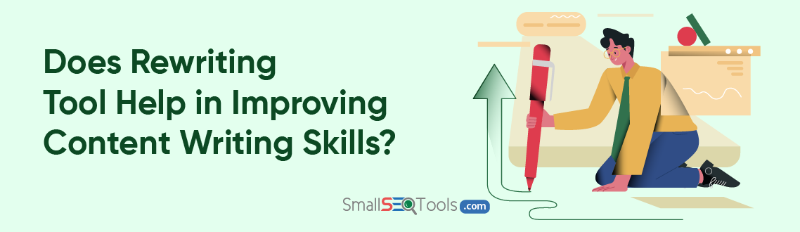 Rewriting Tool Help in Improving Content Writing Skills 1