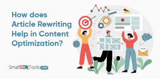 Article Rewriting Help in Content Optimization 3