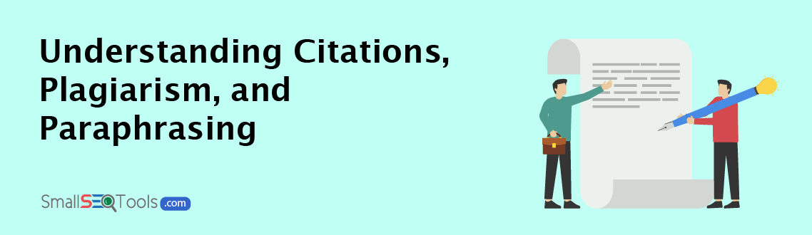 Understanding Citations, Plagiarism, and Paraphrasing
