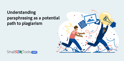 Understanding Paraphrasing as a Potential Remedy for Plagiarism