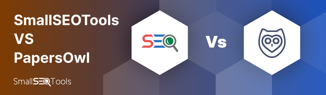 SmallSEOTools VS PapersOwl (Plagiarism Checker)