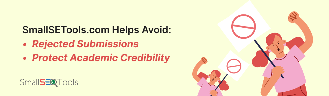 How SmallSEOTools helps avoid rejected submissions and protects academic credibility